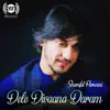 Sharafat Parwani - دل دیوانه دارم - Single